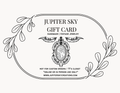 Jupiter Sky Gift Cards